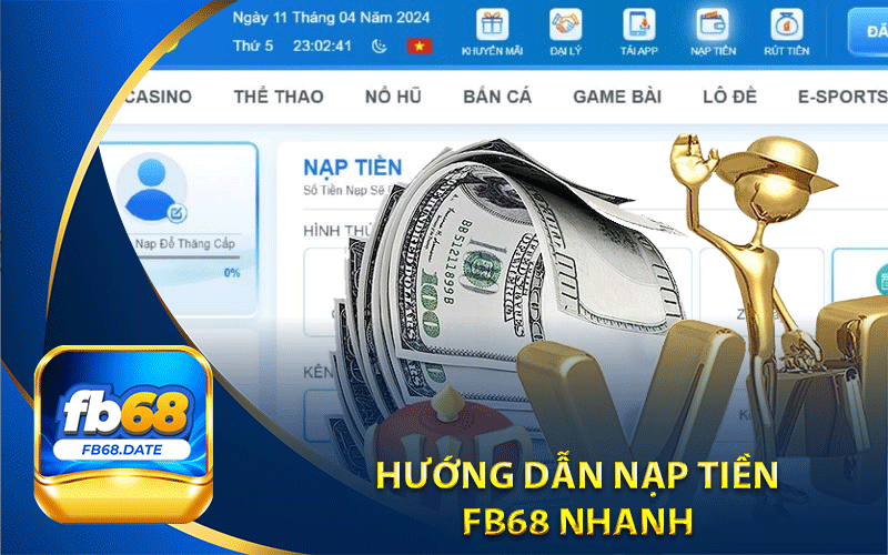 Hướng dẫn nạp tiền 
           Fb68 nhanh 