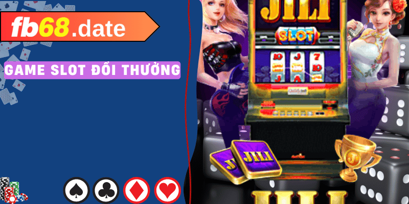 Game slot đổi thưởng