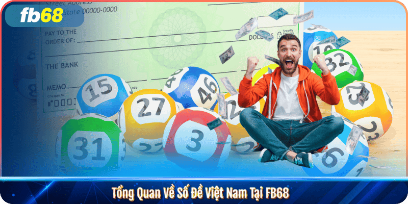 Tổng Quan Về Số Đề Việt Nam Tại FB68